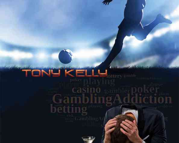 New Book Release That Proves Gambling Addiction Does Not Discriminate Who It Claims. A Memoir/Biography Written by Former UK Soccer Star (footballer) & Fan Favorite, Tony Kelly…